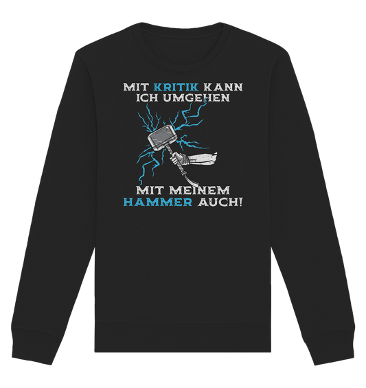 Mit Kritik kann ich umgehen - Organic Sweatshirt